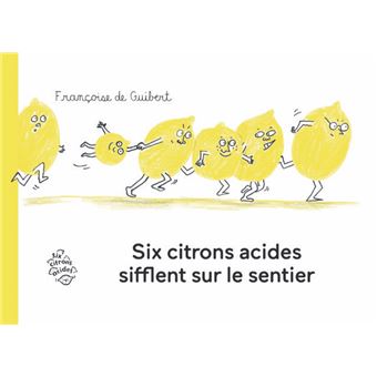Six-Citrons-acides-sifflent-sur-le-sentier- Opalivres-Littérature jeunesse
