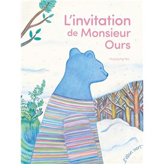 L-Invitation-de-Monsieur-Ours-Opalivres-Littérature jeunesse