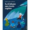 La-Cabane-aux-trois-sapins -Opalivres-Littérature jeunesse