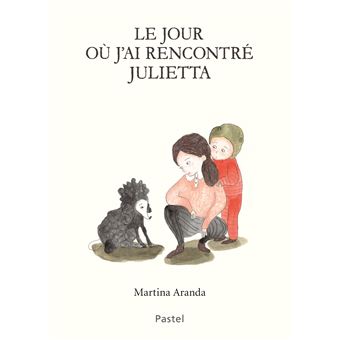 Le-jour-ou-j-ai-rencontre-Julietta-Opalivres-Littérature jeunesse