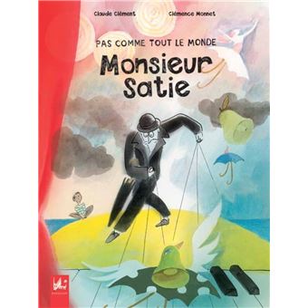 Pas-comme-tout-le-monde-Monsieur-Satie-Opalivres-Littérature Jeunesse