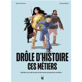 Drole-d-histoire-ces-metiers -Opalivres-Littérature jeunesse