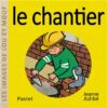 Le chantier -Opalivres-Littérature jeunesse