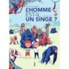 L'homme est-il un singe -Opalivres-Littérature jeunesse