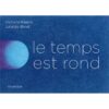 le temps est rond -Opalivres-Littérature jeunesse