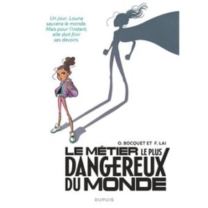 Le métier le plus dangereux du monde - Louna -Opalivres-Littérature jeunesse