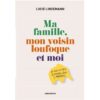Ma famille, mon voisin loufoque et moi-Opalivres-Littérature jeunesse
