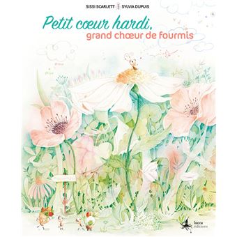 petit coeur hardi - grand choeur de fourmis-Opalivres-Littérature jeunesse