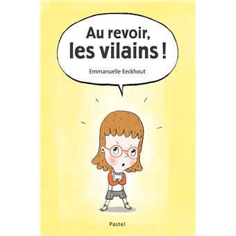 Au revoir les vilains -Opalivres-Littérature jeunesse