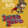 Kiki Boy super Zéro malgré lui-Opalivres-Littérature jeunesse