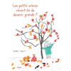 Les petits arbres rêvent-ils de devenir grands -Opalivres-Littérature Jeunesse