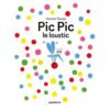 PIC-PIC-le-loustic-Opalivres-Littérature jeunesse