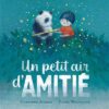 Un petit air d’amitié- Opalivres-Littérature jeunesse