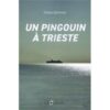 Un-pingouin-a-Trieste-Opalivres-Littérature Jeunesse