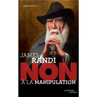 James Randi - Non à la manipulation-Opalivres-Littérature jeunesse