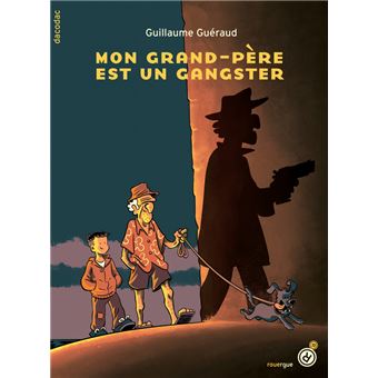 Mon grand-père est un gangster -Opalivres-Littérature jeunesse