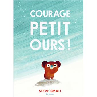 Courage petit ours -Opalivres-Littérature jeunesse