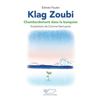 KLAG ZOUBI – Chambardement dans la banquise -Opalivres-Littérature jeunesse