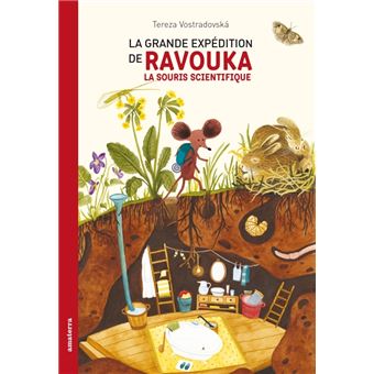 La grande expédition de Ravouka, la souris scientifique - Opalivres-Littérature jeunesse