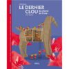 Le-dernier-clou-du-cheval-de-Troie-Opalivres-Littérature Jeunesse