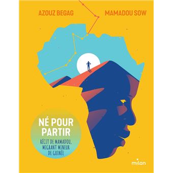 Né-pour-partir-Recit-de-Mamadou-migrant-mineur-de-Guinee-Opalivres-Littérature Jeunesse