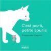 C’est parti, petite souris -Opalivres-Littérature jeunesse