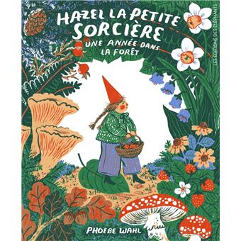 Hazel la petite sorcière – Une année dans la forêt- Opalivres-Littérature jeunesse