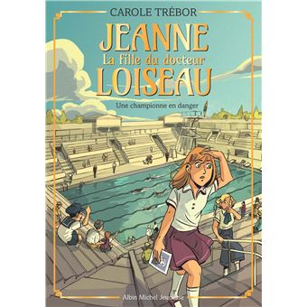 Jeanne – la fille du docteur Loiseau- une championne en danger-Opalivres-Littérature jeunesse