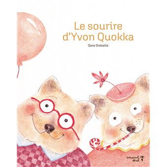 Le sourire d’Yvon Quokka -Opalivres-Littérature jeunesse