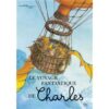 Le voyage fantastique de Charles -Opalivres-Littérature jeunesse