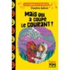 Mais qui a coupé le courant -Opalivres-Littérature jeunesse