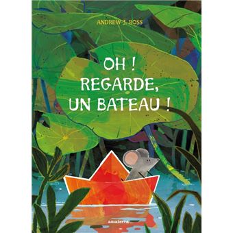 Oh! regarde, un bateau - Opalivres-Littérature jeunesse