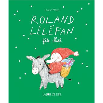 Roland Léléfan fête Noël-Opalivres-Littérature jeunesse