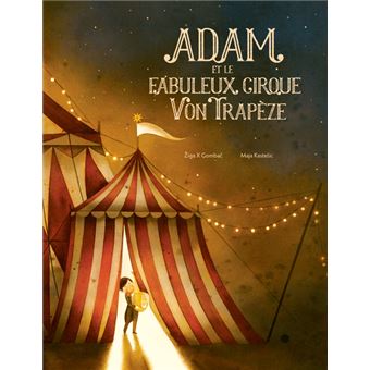 Adam et le fabuleux cirque Von Trapèze-Opalivres-Littérature jeunesse