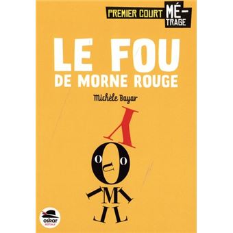 Le fou de Morne rouge-Opalivre-Littérature jeunesse