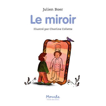 Le miroir -Opalivres-Littérature jeunesse