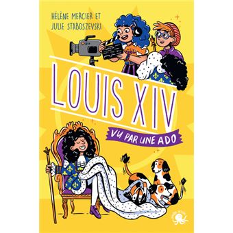 Louis-XIV-vu-par-une-ado-Opalivres-Littérature Jeunesse