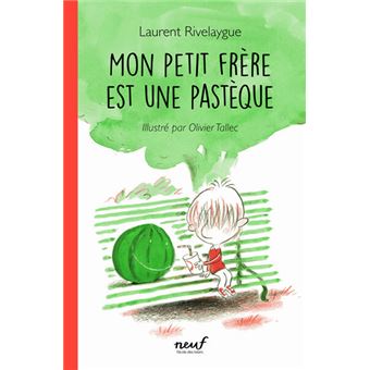 Mon petit frère est une pastèque- Opalivres-Littérature jeunesse