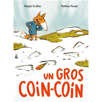 Un gros coin-coin -Opalivres-Littérature jeunesse