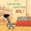 les livres c'est trop nul -Opalivres-Littérature jeunesse