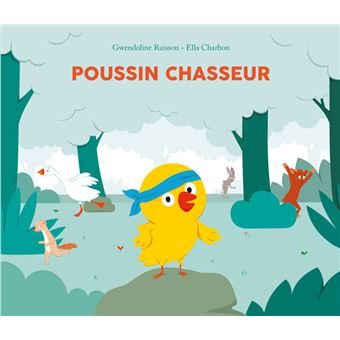 Poussin chasseur -Opalivres-Littérature jeunesse