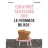 Qui a posé ses fesses sur le fromage du roi -Opalivres-littérature jeunesse