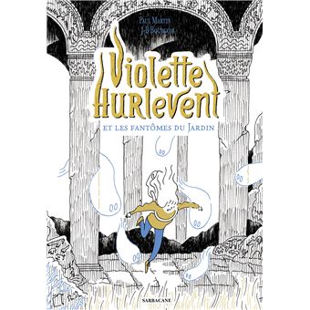 Violette Hurlevent et les fantômes du jardin-Opalivres-Littérature jeunesse