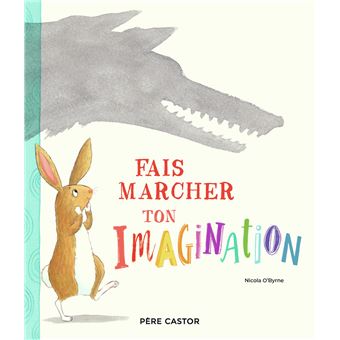 Fais-marcher-ton-imagination -Opalivres-Littérature jeunesse