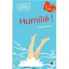 Humilié -Opalivres-Littérature jeunesse