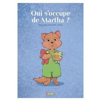 Qui s'occupe de Martha-opalivres-littérature jeunesse