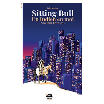 Sitting Bull – un indien en moi Opalivres-Littérature jeunesse
