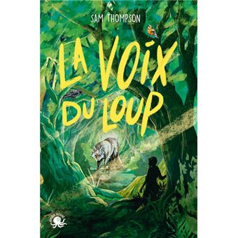 La voix du loup -Opalivres-Littérature jeunesse