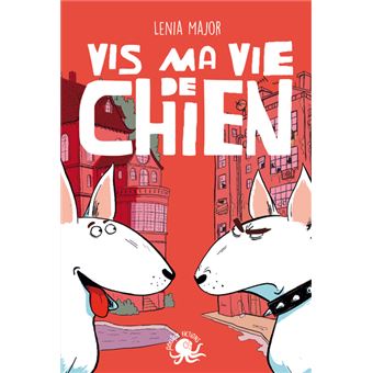 Vis ma vie de chien -Opalivres-Littérature jeunesse