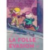 La-Folle-evasion-opalivres-littérature jeunesse